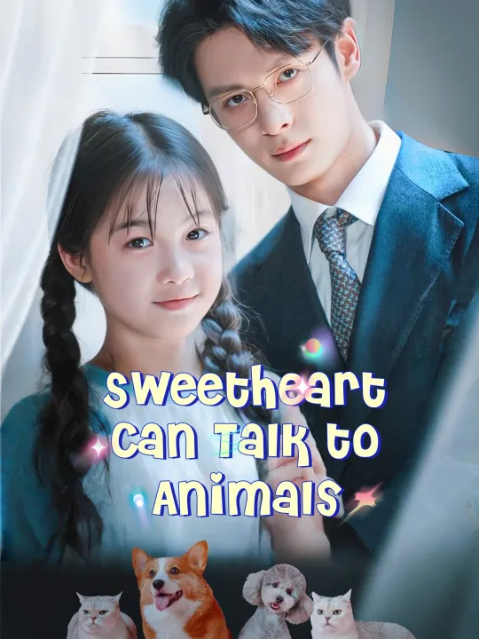 Sweetheart Can Talk to Animals